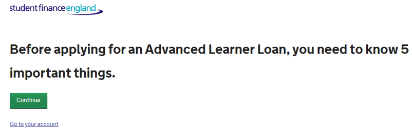 An image of the SFE application page with the message, 'before applying for an Advance Learner Loan, you need to know 6 important things.' along with a green continue button.