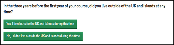 An image of the SFE ALL application page asking, 'in the three years before the first year of your course, did you live outside of the UK and Islands at any time?' with the options yes and no in green buttons.